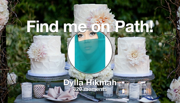 dyllahikmah's tweet photo. I've shared 320 memories with my friends on #Path - see them now at https://t.co/wi30SJdXG1! #thepersonalnetwork https://t.co/mSrYBC4teg
