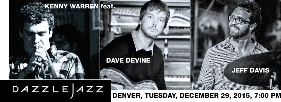 jazzsharing's tweet image. →@DazzleJazz #Denver
#KennyWarren feat. @davedevinejr @JeffDavisDrums
Tue29decemb2015|7:00pm
dazzlejazz.ticketfly.com/event/997763-k…