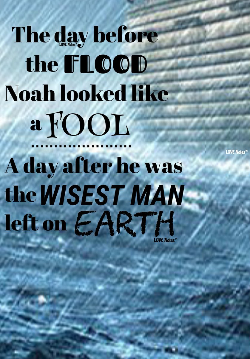MAndersonEddins's tweet photo. #TheDay before #theFlood Noah looked like #AFool! #ADayAfter he was #theWisestManLeftOnEarth! #FoolForGOD #LOVENotes https://t.co/ChBpfXraYE