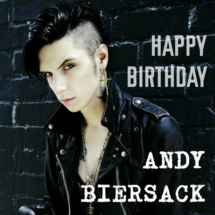 Happy Birthday Andy Sixx... Andy Biersack... The Prophet... 