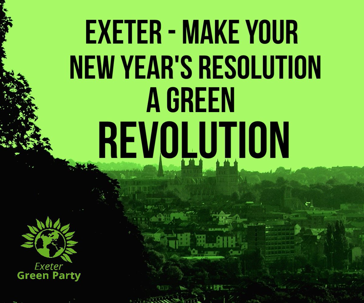 exetergreens's tweet photo. #Exeter make your New Year's resolution a Green revolution @ExeterUniGreens @SWYoungGreens @SWGreenParty @natalieben https://t.co/lfTgJ2U9Q3