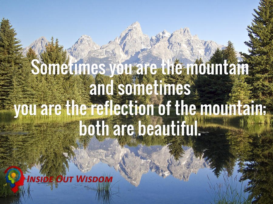 insideoutwisdom's tweet image. Sometimes you are the mountain
and sometimes
you are the reflection of the mountain; both are beautiful.