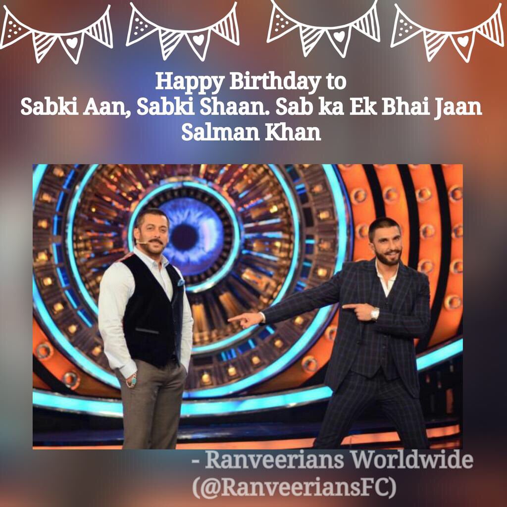 Happy Birthday to Sabki aan,sabki shaan. Sab ka ek Bhai-jaan
Mr. Salman Khan  