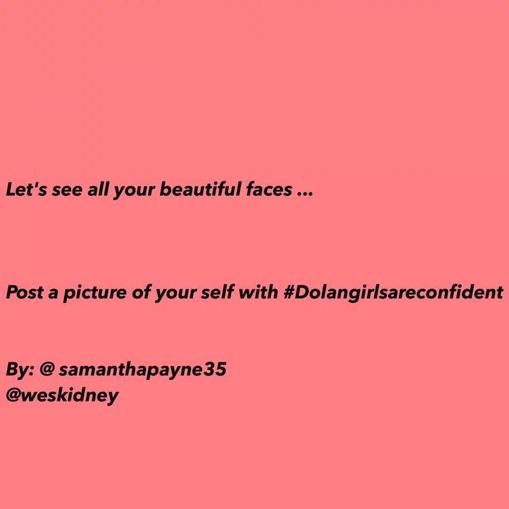 demDOLANStho8's tweet image. #Dolangirlsareconfident ❤️
