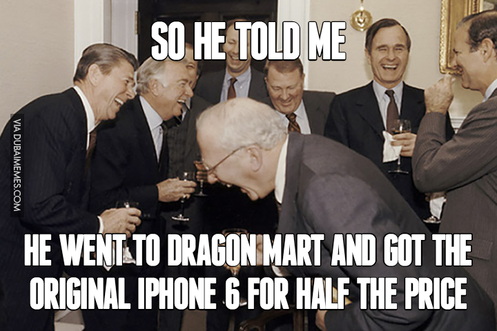 dubaimemes's tweet photo. So He Told Me... He went to Dragon Mart and got the original iPhone 6s for half the price... https://t.co/RuOeeFN8Xb https://t.co/nVL1shctYJ
