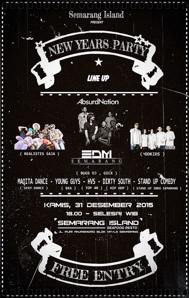 Thu, December 31, 2015. 06.00 pm till end. @SemarangIsland performer <a href="/realistisaja_/">REALISTIS AJA</a> <a href="/DDKids_Band/">DD Kids Semarang</a> <a href="/AbsurdNation/">IG : Absurdnation</a>