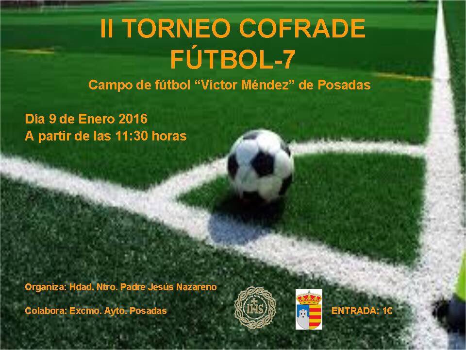 Forma tu equipo y participa en el II TORNEO COFRADE de fútbol 7 organizado por nuestra hermandad. Anímate!!
