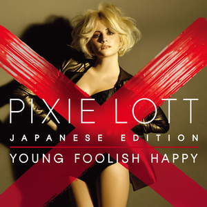  \"Pixie Lott - Birthday\" from the album [Young Foolish Happy [Bonus Tracks]] 