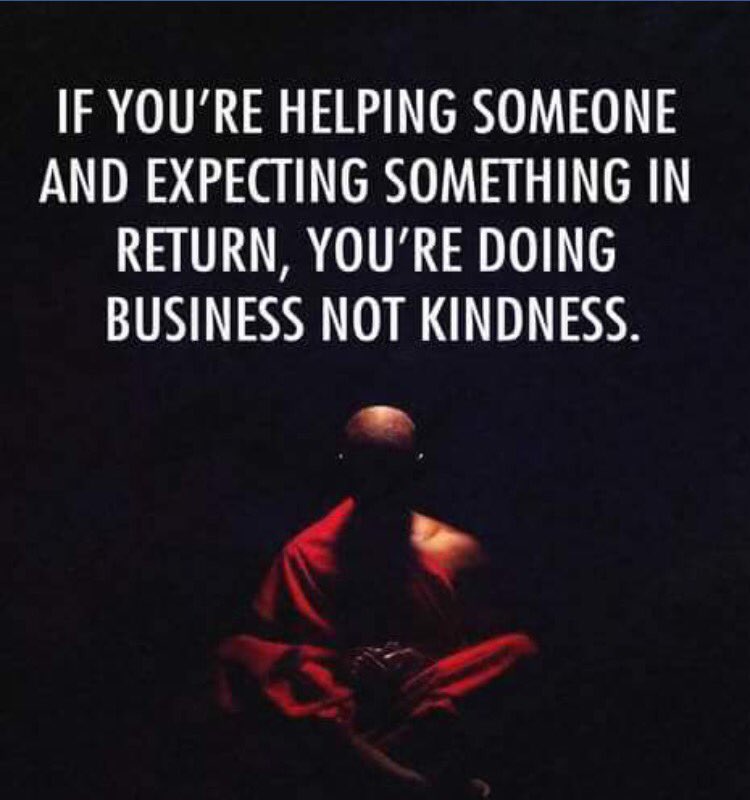 SpiritualMind_'s tweet photo. If you're helping someone and expecting something in return, you're doing business, not kindness. https://t.co/weQLkYh3c8