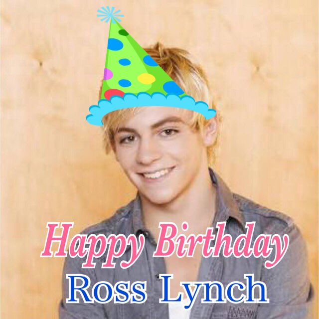 Happy Birthday Ross Lynch 