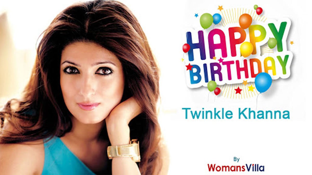  Wishes Multi Talented Twinkle Khanna  A  Warm Happy Birthday. 