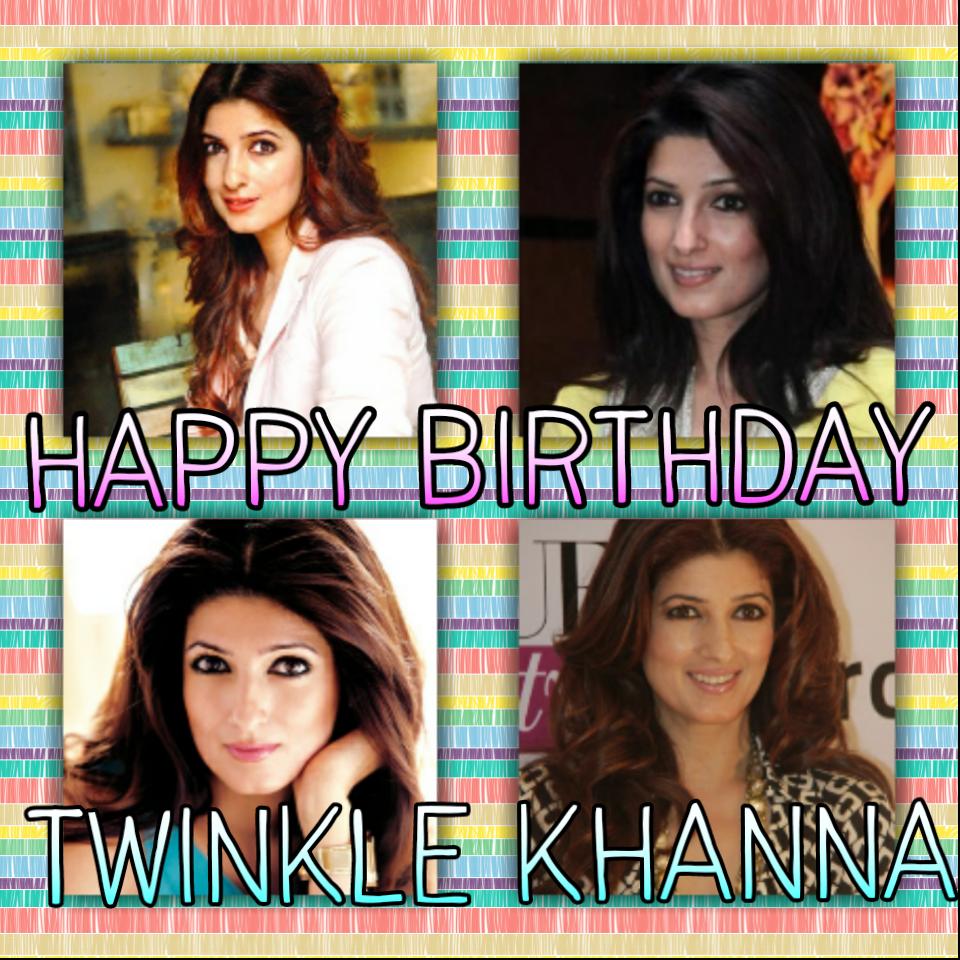 Happy Birthday Twinkle Khanna stay amazing and wonderful.
god bless you..enjoy your Bday   Love you 