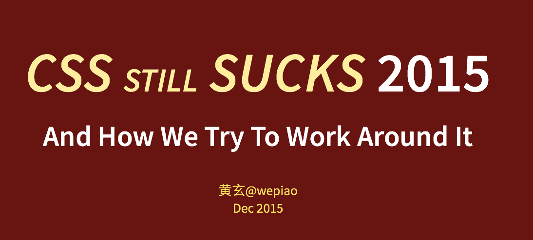 iamstarkov's tweet image. Great slides "css still sucks" huangxuan.me/css-sucks-2015/
by @Huxpro, featuring @PostCSS, #cssmodules, @getbem, etc