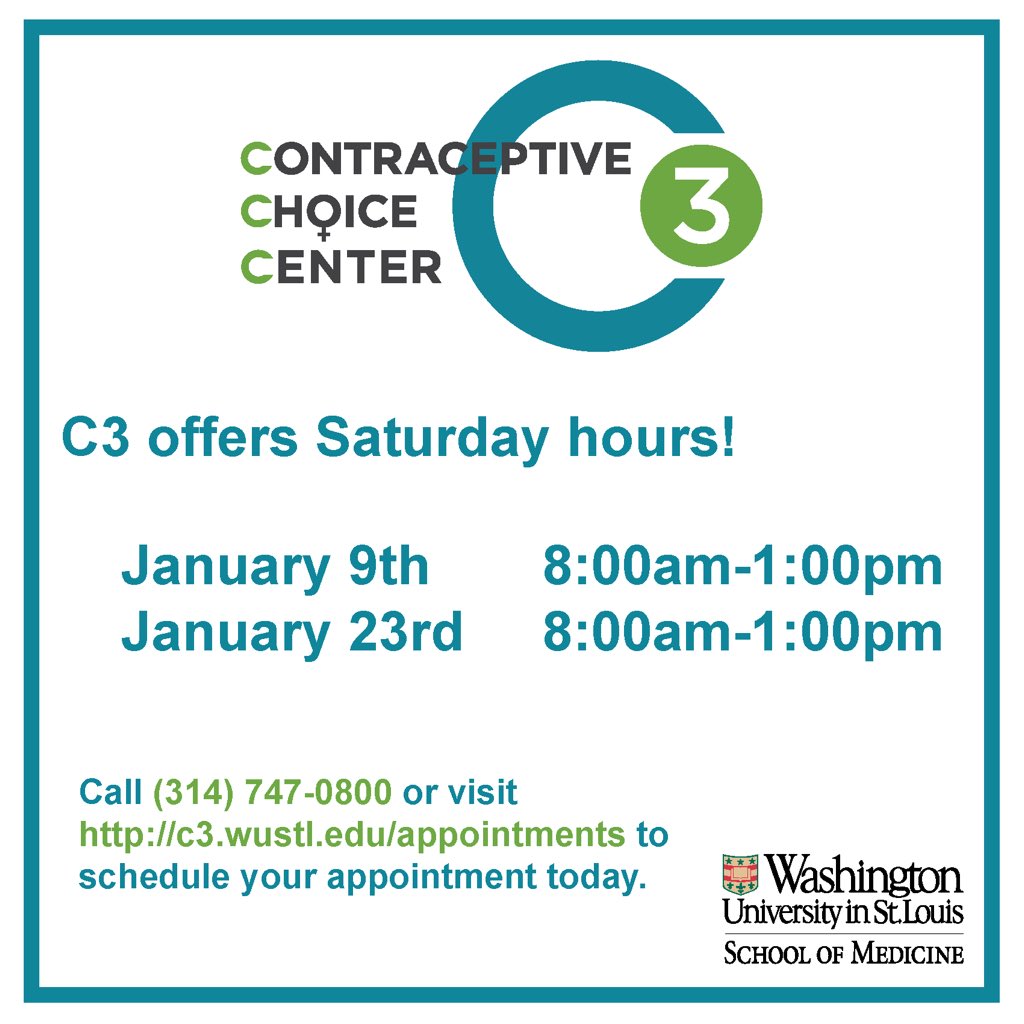 Saturday clinic hours THIS weekend.Call (314)747-0800, email birthcontrol@wustl.edu or visit c3.wustl.edu