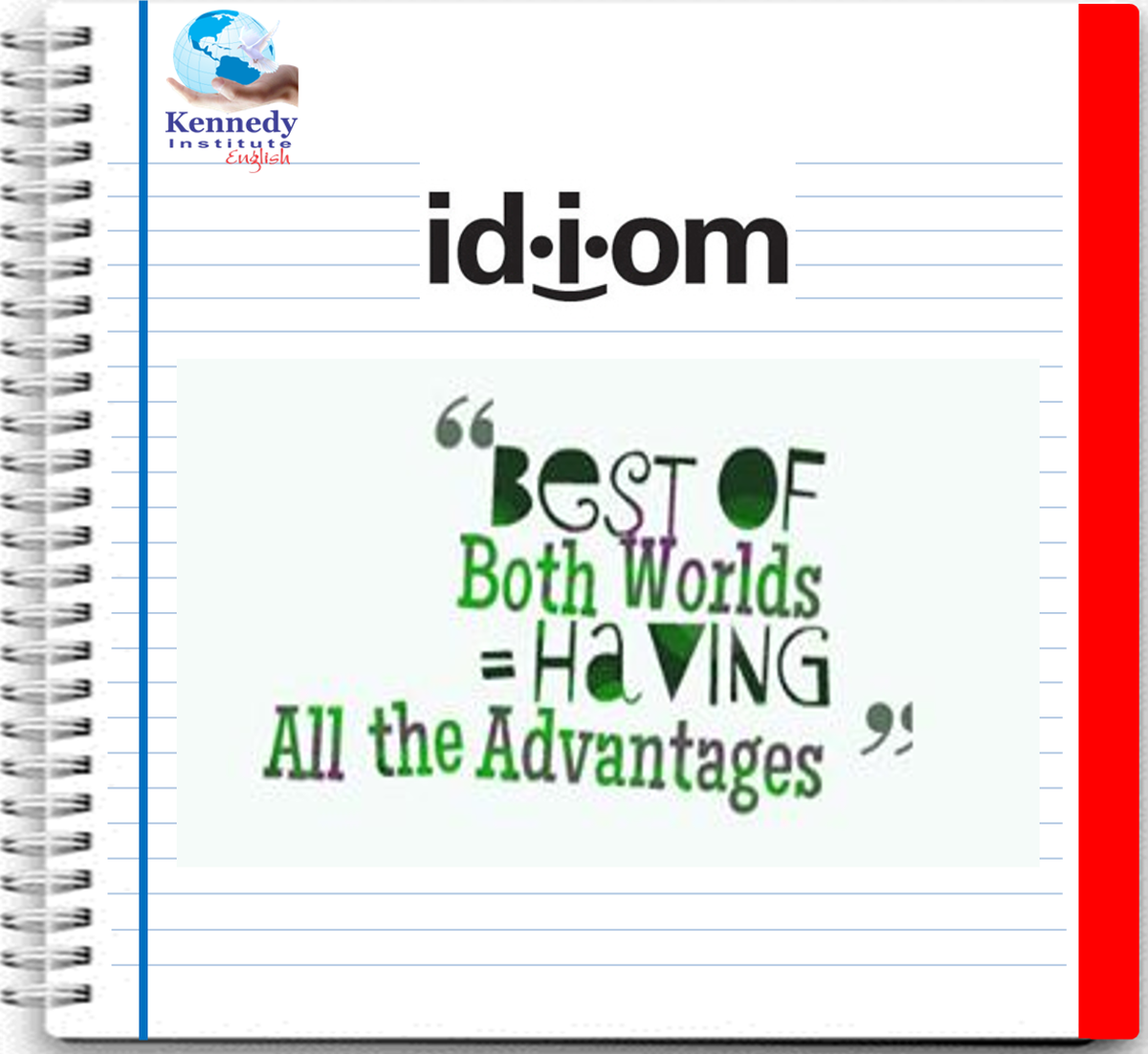 KennedyInstitut's tweet photo. Idiom (modismo)
Best of both worlds: Tener todas las ventajas https://t.co/kYLukdsG4Q