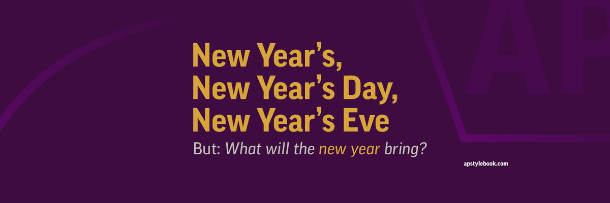 APStylebook's tweet photo. AP style tip: It's New Year's, New Year's Day and New Year's Eve. Also, New Year's resolution. #newyear #holidays https://t.co/Z1t9OkWCa1
