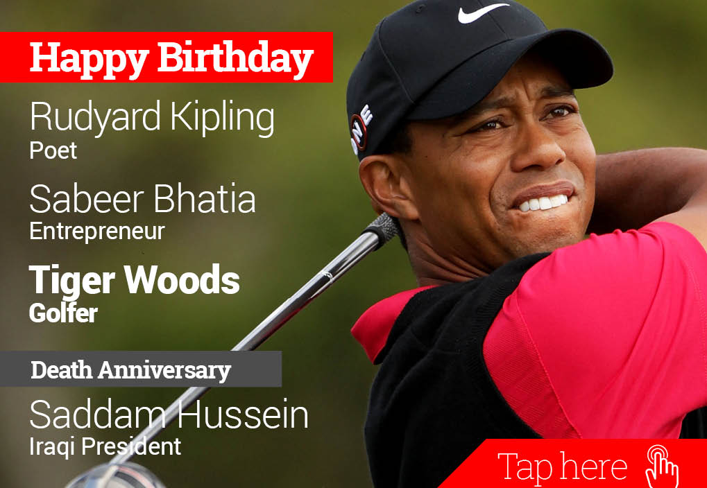 Newsflicks: Homage Saddam Hussein. Happy Birthday Rudyard Kipling, Sabeer Bhatia, Tiger Woods 