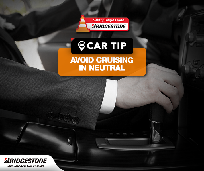 BridgestonePH's tweet photo. Cruising in neutral doesn't help you save gas and it stresses out your brakes &amp; gears w/c leads to premature aging. https://t.co/hRJ9l5XluF