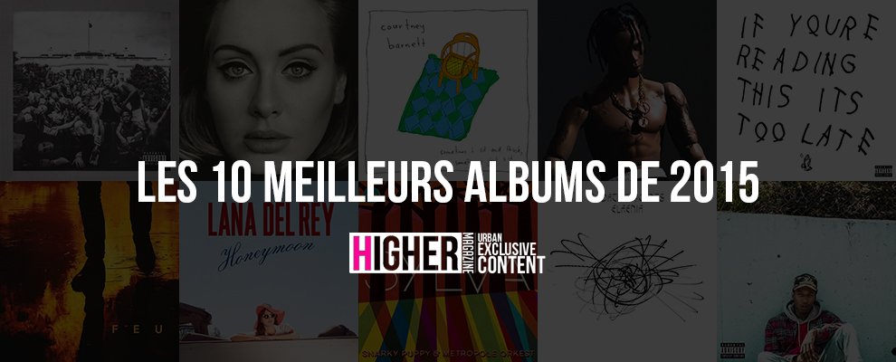 HigherMag's tweet image. Nous vous proposons de découvrir notre classement des 10 meilleurs albums de l'année 2015 bit.ly/1ksoSOW
