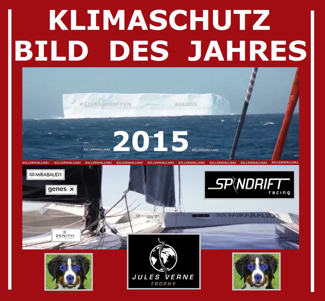 killerwallhai's tweet photo. BILD DES JAHRES 2015 #KLIMASCHUTZ
#AHOI #julesvernetrophy #twailor #EISBERG #Mirabaud_AM
#BUNDESRAT @borisherrmann https://t.co/CaszbPOYkj