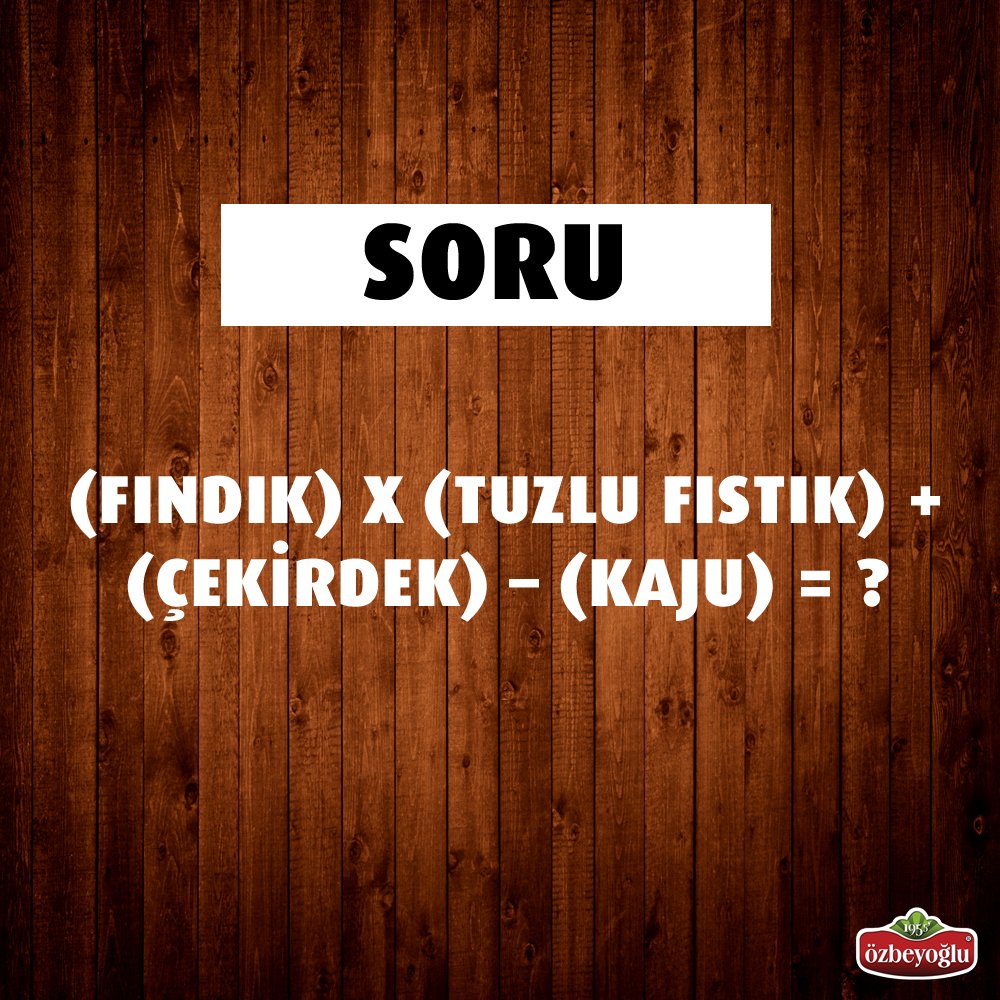 Fındık = 1
Çekirdek = 4
Tuzlu Fıstık = 5
Kaju = 7 ise, fotoğraftaki sorunun cevabı nedir?