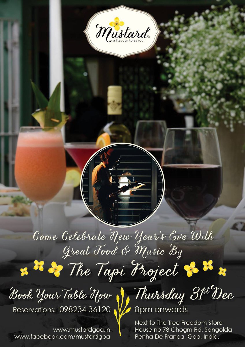 MustardGoa's tweet photo. Celebrate the New Year '16 with #TapiProject at Mustard, along with great #food and #drinks. This 31st Dec at 8pm. https://t.co/BRAztlJ6K1