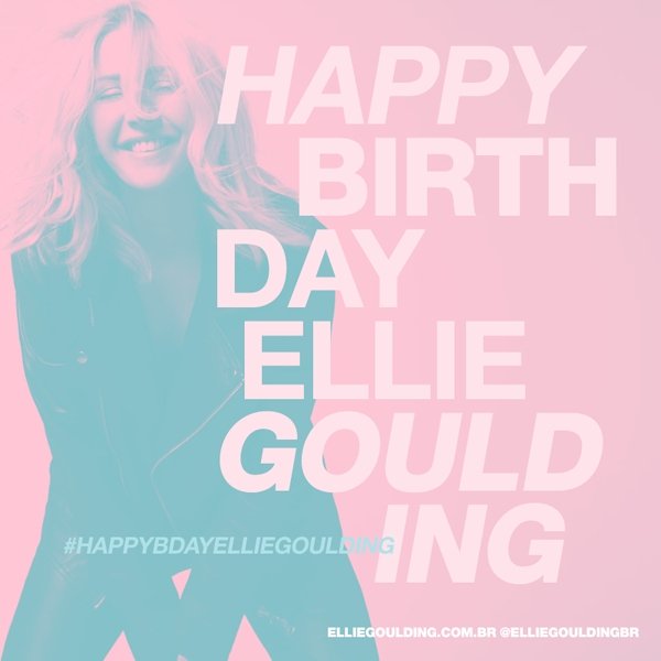 Happy  Birthday Ellie Goulding 