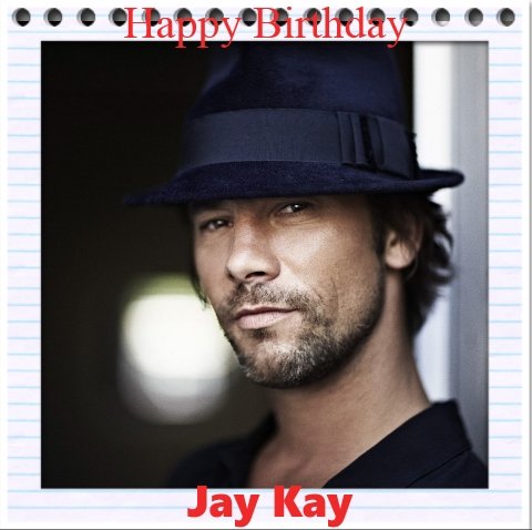 Happy Birthday to Jay Kay-Charlie Nicholas -Rob Harrington -Ben Johnson -Tracy Ullman -Antonio Pappans-Nick Skeleton 