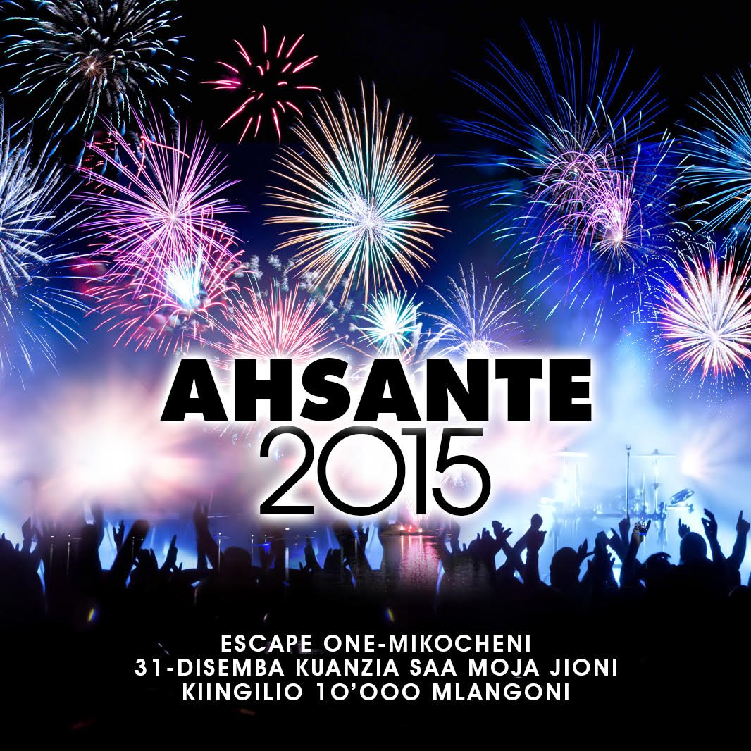 primetimeTZ's tweet photo. Karibu tuseme #AHSANTE2015 na kuukaribisha mwaka mpya 2016 kwa #fireworks na burudani kali kutoka kwa wasanii kibao! https://t.co/sV9jbsEKln