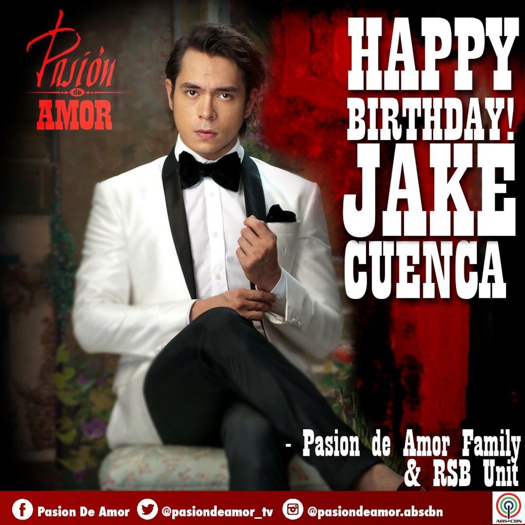 Maligayang Pagbati kay Jake Cuenca! Happy Birthday from your Pasion de Amor Family and RSB Unit! 