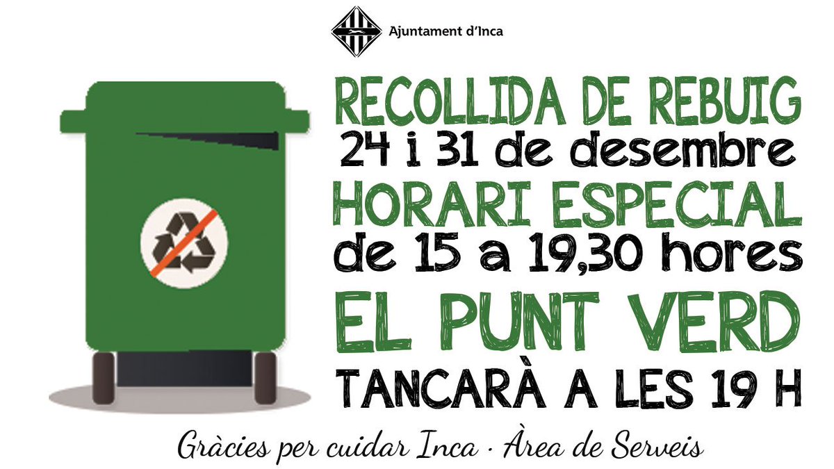 incaciutat's tweet photo. Recordau el 31 de desembre hi ha horari especial de recollida de rebuig #incaciutat #incarecicla https://t.co/cTle9p4MQE