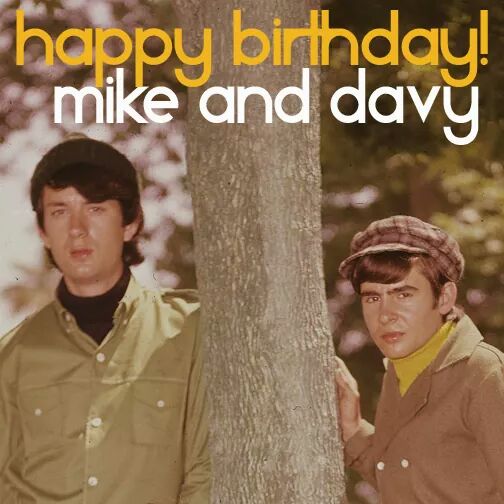 Happy 73rd birthday to Mike Nesmith, shared same day with the late Davy Jones. 