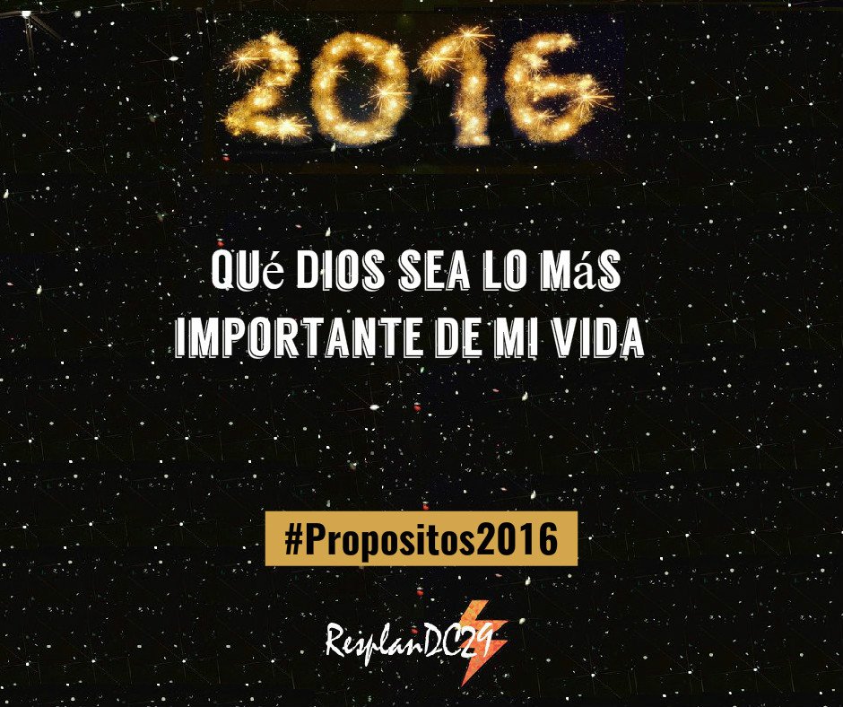 resplandc29's tweet photo. #Propósitos #2016 #ResplanDC #número15 #LoMásImportante https://t.co/1vGl0yAKG2
