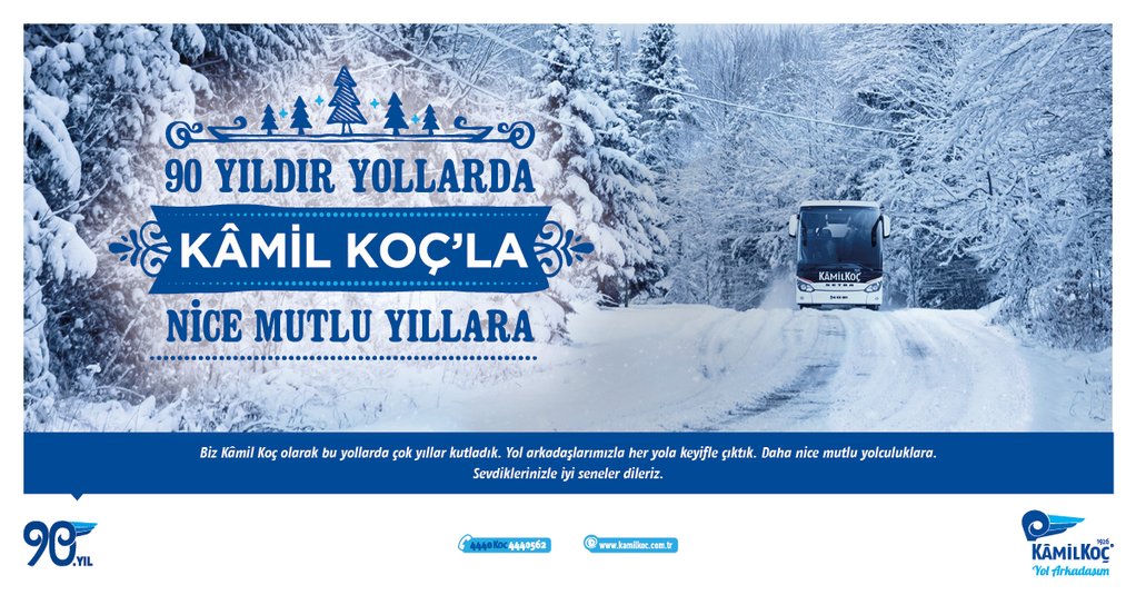 90 yıldır yollarda Kamil Koç'la nice mutlu yıllara. Sevdiklerinizle iyi seneler dileriz.