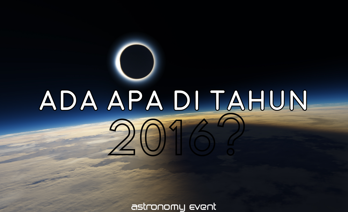 Besok kita akan memasuki tahun 2016. Mari kita lihat fenomena astronomis di tahun 2016!
bit.ly/1UgmOWm