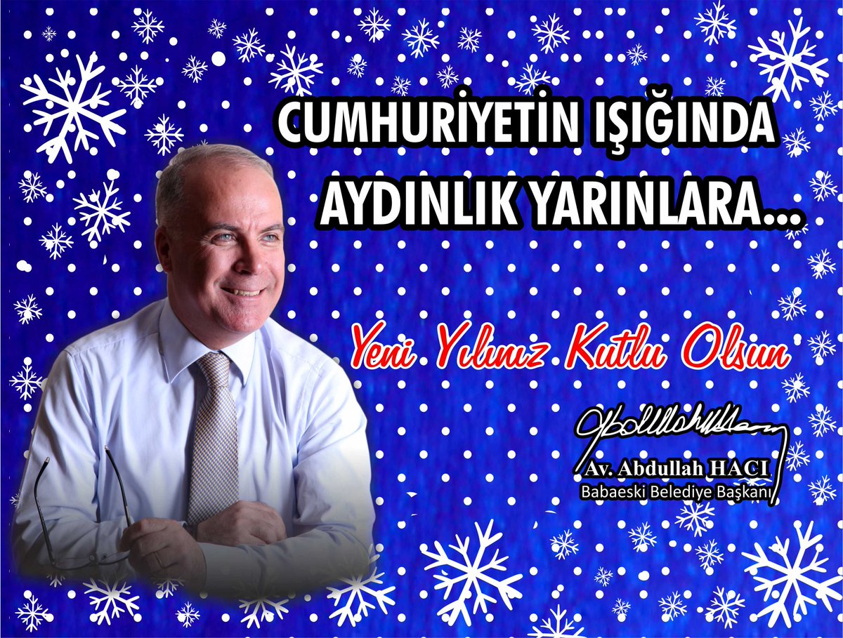 Mutlu Yıllar Babaeskim,Mutlu Yıllar Türkiyem.