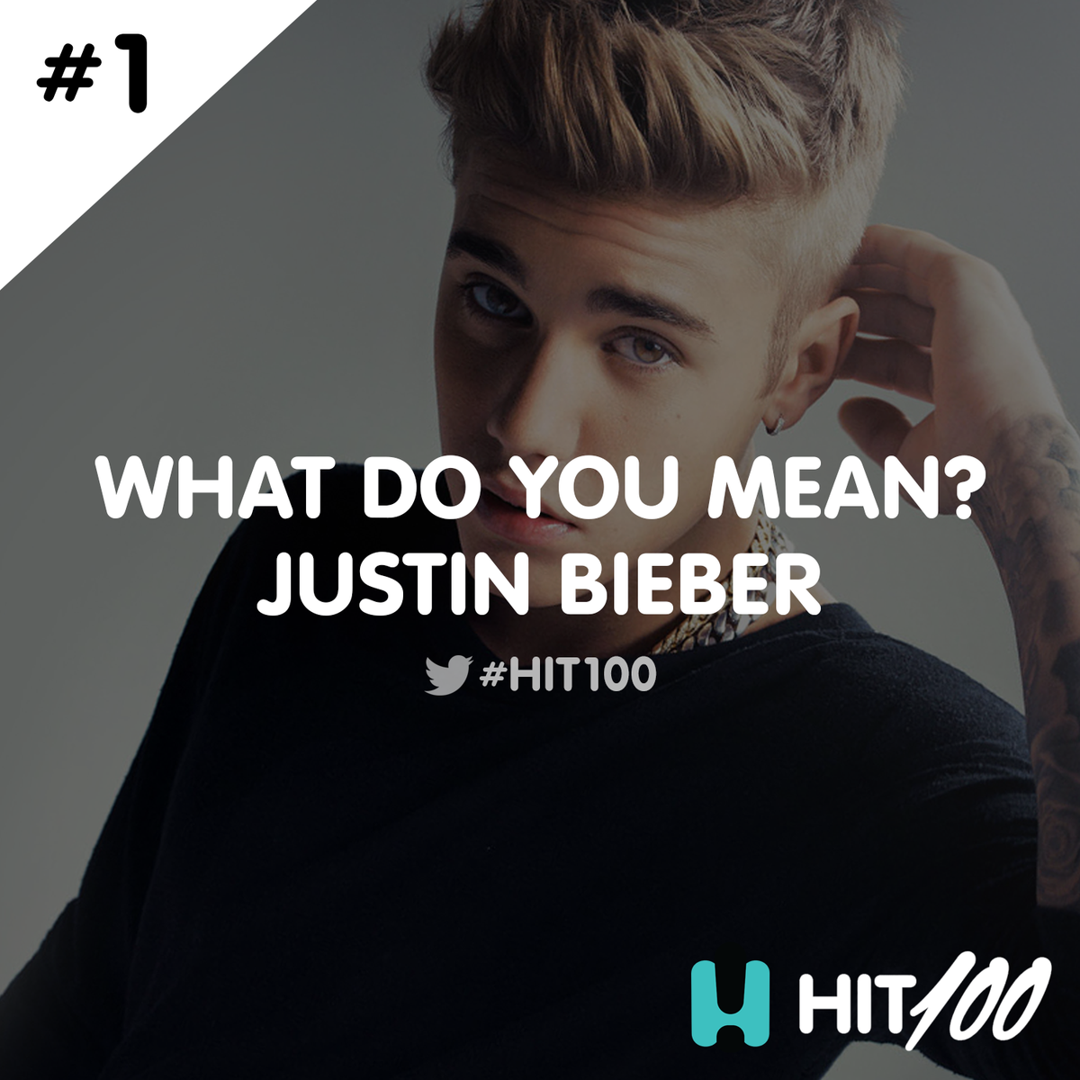 The NUMBER 1 song in the Hit100 is justinbieber WhatDoYouMean...der ...