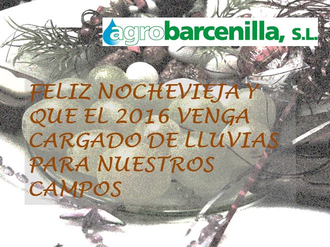 A nuestros clientes y amigos desearles una feliz Nochevieja y que en 2016 el cielo nos ayude en nuestras cosechas.