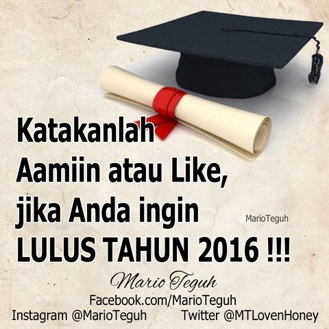Katakanlah Aamiin atau Like, 
jika doa lulus studi di tahun 2016 ini adalah doa Anda juga. ☺☺☺