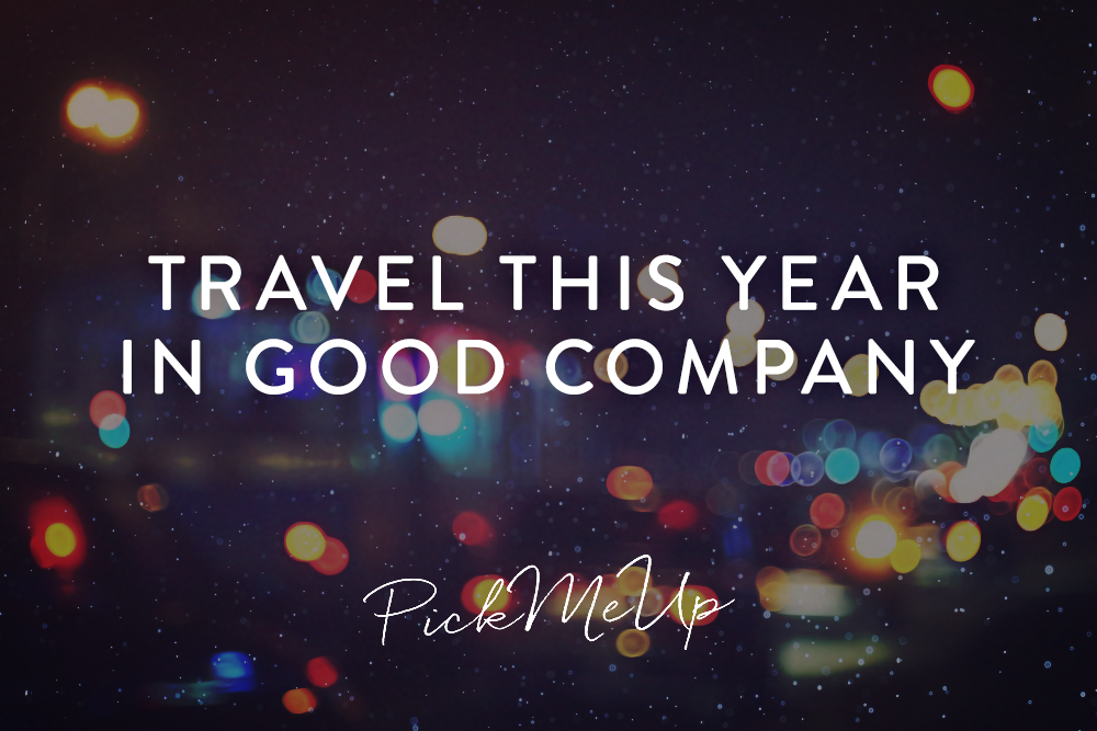 Travel this year in good company! Happy new year! #PICKMEUP Team