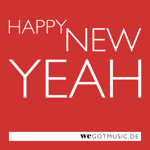wegotmusic_de's tweet photo. Happy New YEAH! Wir lesen uns 2016. https://t.co/kQVO7IFe5Q