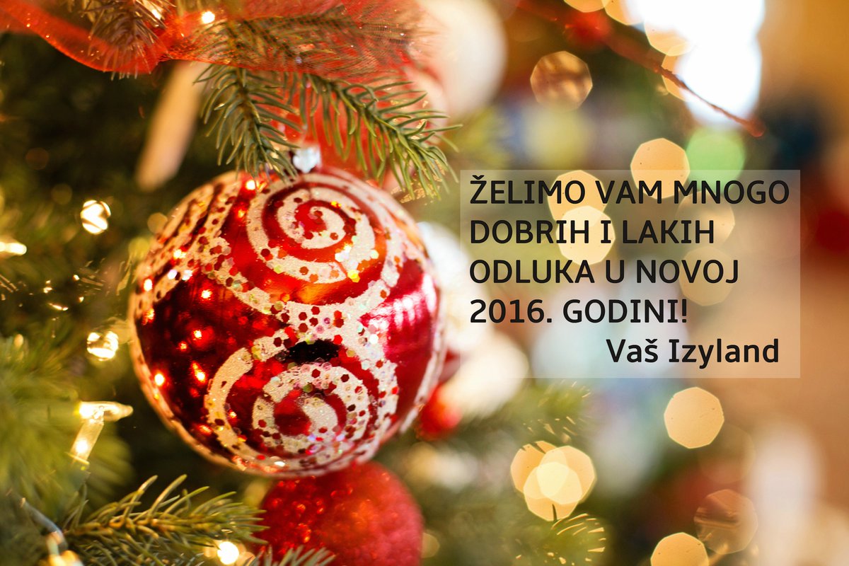 izylandRS's tweet photo. Dragi naši, želimo vam sve najbolje u novoj godini! Budite sa nama i u 2016.
Vaš Izyland https://t.co/dSRgA0Bxw6
