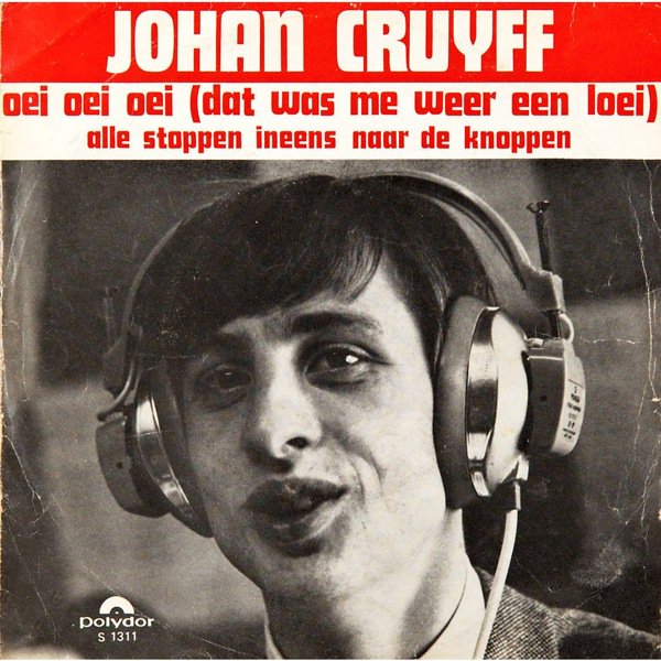 AntiqueFootball's tweet photo. The cover of Johan Cruyff’s single, "Oei Oei Oei (Dat Was Me Weer een Loei)" in 1969. https://t.co/UjB6aaF7E6