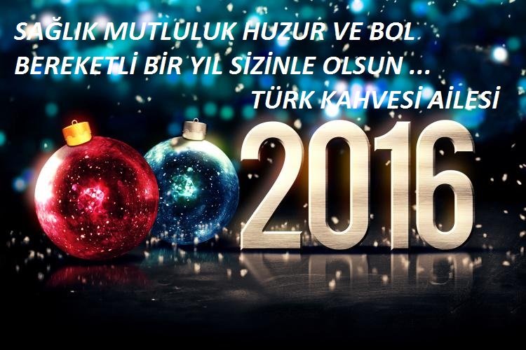 SAĞLIK MUTLULUK HUZUR VE BOL BEREKETLİ BİR YIL SİZİNLE OLSUN ...

TÜRK KAHVESİ AİLESİ