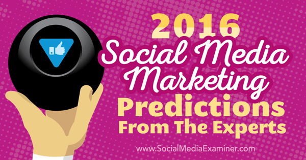 IntesolsAu's tweet photo. 2016 Social Media Marketing Predictions From the Experts https://t.co/LtIHfM8tgq #NeYear #Marketing via @SMExaminer https://t.co/xqZyhGY1BN