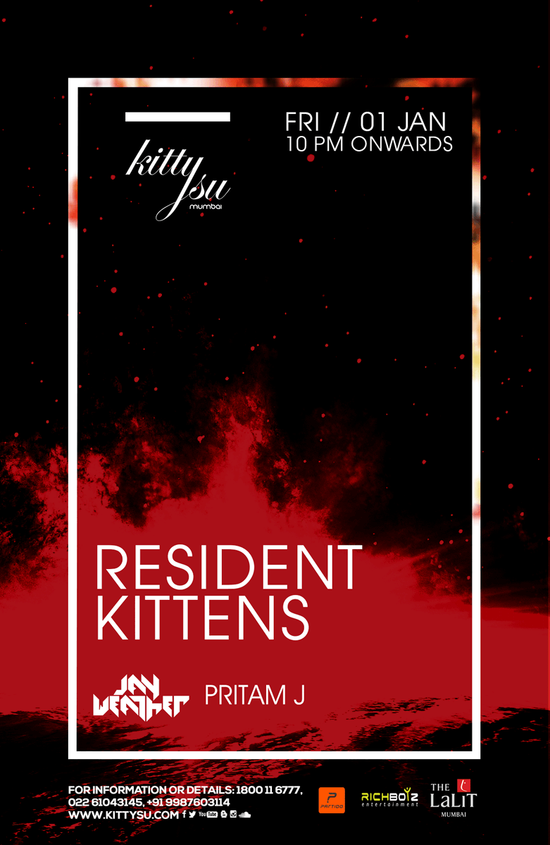 KittySuIndia's tweet photo. #Mumbai see you tonight x 01.01.2016 #ResidentKittens #januaryone #KittySuMumbai https://t.co/wp12H3DJJE