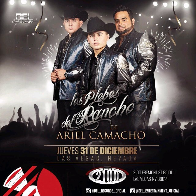 Abrahammchavez's tweet photo. HOY JUEVES 3⃣1⃣ DE DICIEMBRE- "CLUB 2100" LAS VEGAS NV. @JoseManuel_Oficial @LosPlebesDelRancho De #ArielCamacho https://t.co/07kG7Nr9mF
