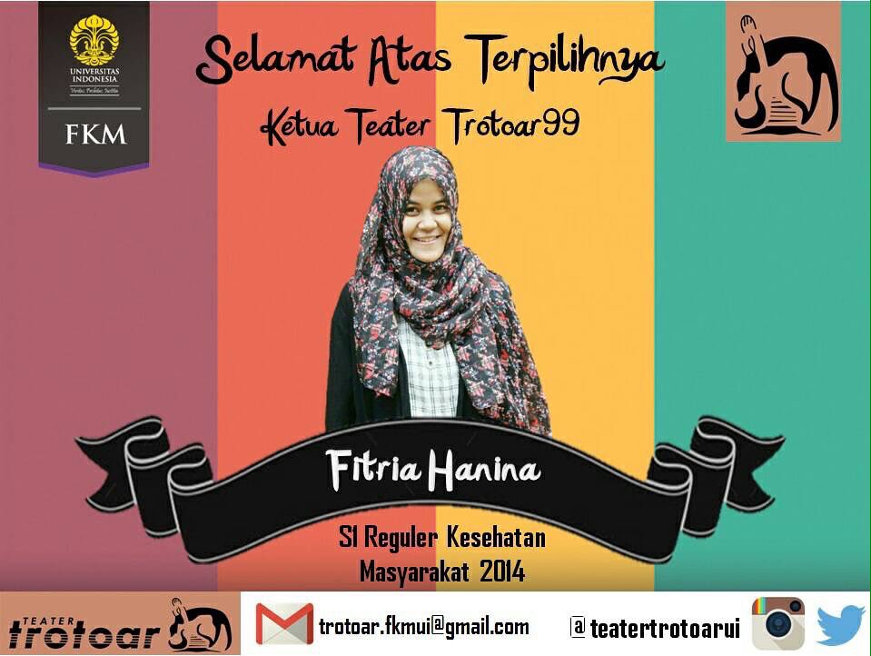 teatertrotoarui's tweet photo. Selamat kpd Fitria Hanina @chiaaaw (S1 Reg Kesmas 2014) sbg Ketua Trotoar99 FKM UI 2016! @HMPFKMUI @HME_FKM_UI https://t.co/EU76qgqBWM