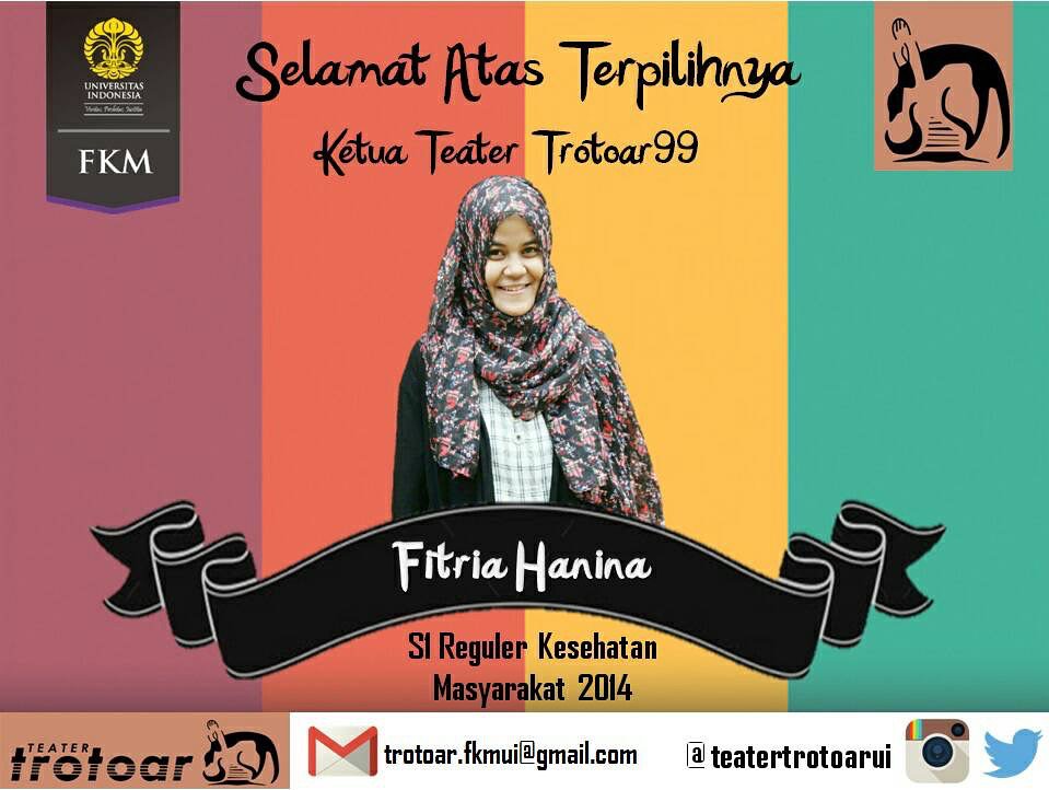 teatertrotoarui's tweet photo. Selamat kpd Fitria Hanina @chiaaaw (S1 Reg Kesmas 2014) sbg Ketua Trotoar99 FKM UI 2016! @FKMUI2014 @GiziUI2014 https://t.co/HXDc9jQmK1