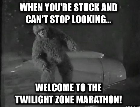 ArtsHumana's tweet photo. #TwilightZone #TwilightZoneMarathon folks: #TheSruggleisReal! My TZ meme via #memecaptain https://t.co/QxMAXGSOfV